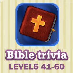 Bible Trivia Questions and Answers Levels 41 - 60