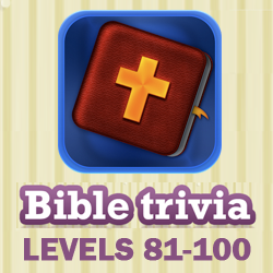 Bible Trivia Questions and Answers Levels 81 - 100