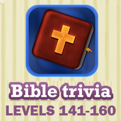 Bible Trivia Questions and Answers Levels 141 - 160
