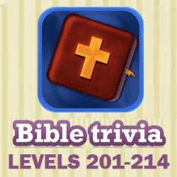 Bible Trivia Questions and Answers Levels 201 - 214